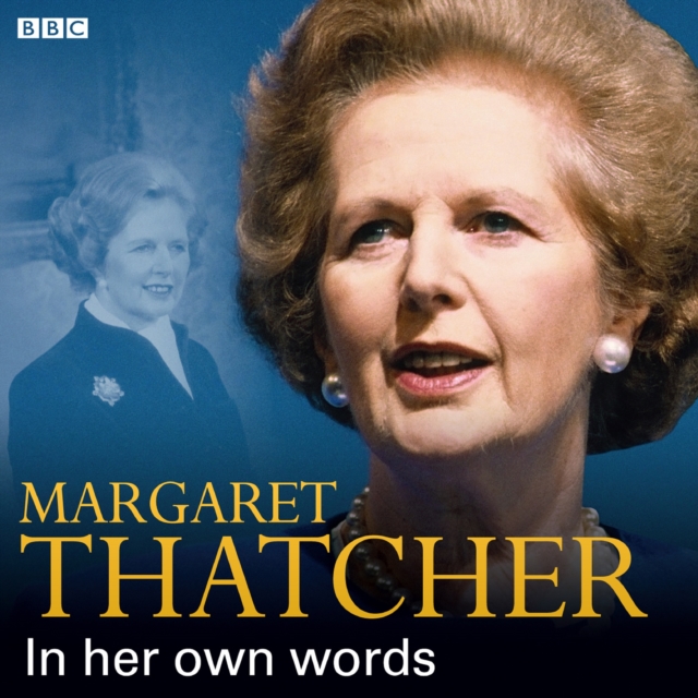 Margaret Thatcher In Her Own Words, eAudiobook MP3 eaudioBook