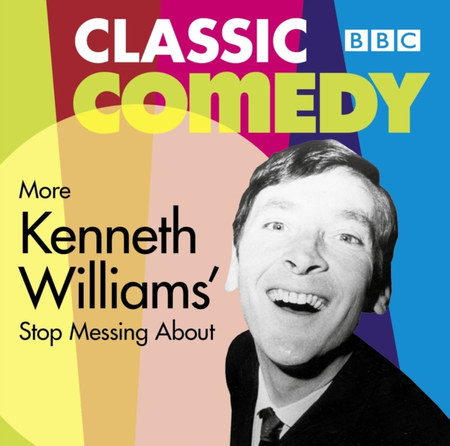 More Kenneth Williams' Stop Messing About, CD-Audio Book