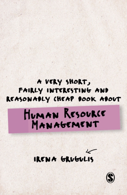 A Very Short, Fairly Interesting and Reasonably Cheap Book About Human Resource Management, Hardback Book