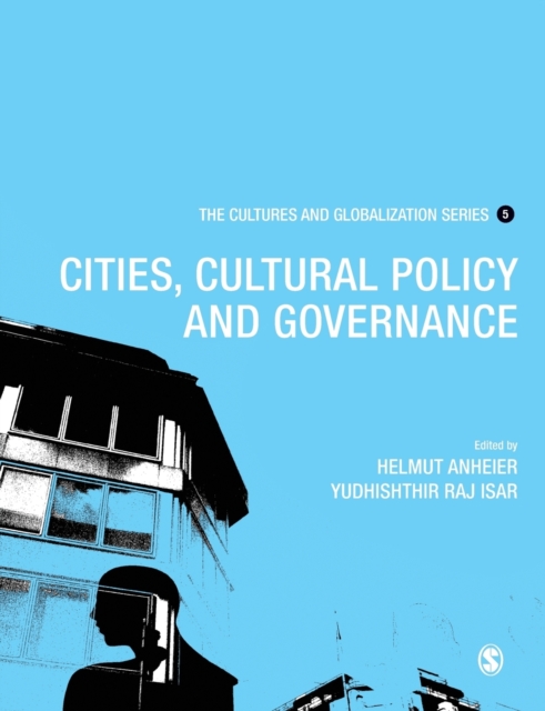 Cultures and Globalization : Cities, Cultural Policy and Governance, Paperback / softback Book