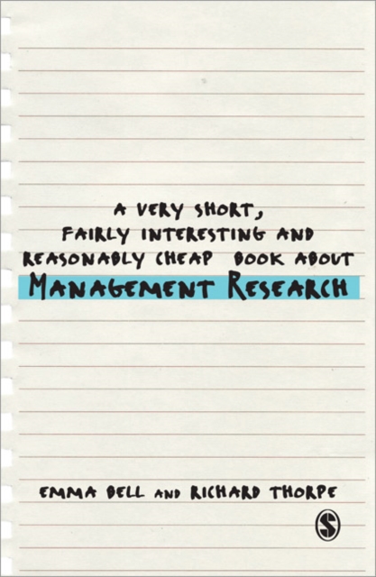A Very Short, Fairly Interesting and Reasonably Cheap Book about Management Research, Paperback / softback Book