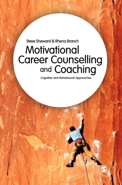 Motivational Career Counselling & Coaching : Cognitive and Behavioural Approaches, Hardback Book