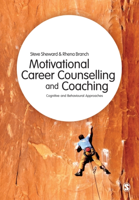 Motivational Career Counselling & Coaching : Cognitive and Behavioural Approaches, Paperback / softback Book