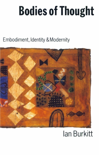 Bodies of Thought : Embodiment, Identity and Modernity, PDF eBook