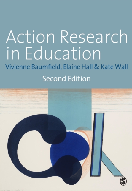 Action Research in Education : Learning Through Practitioner Enquiry, Paperback / softback Book
