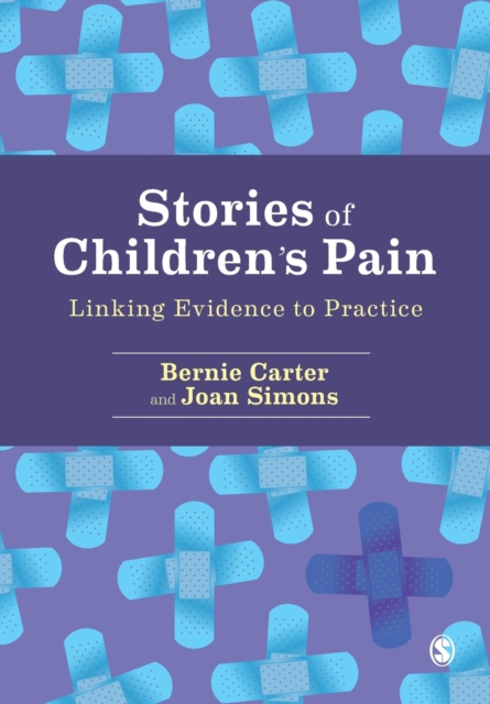 Stories of Children's Pain : Linking Evidence to Practice, Paperback / softback Book