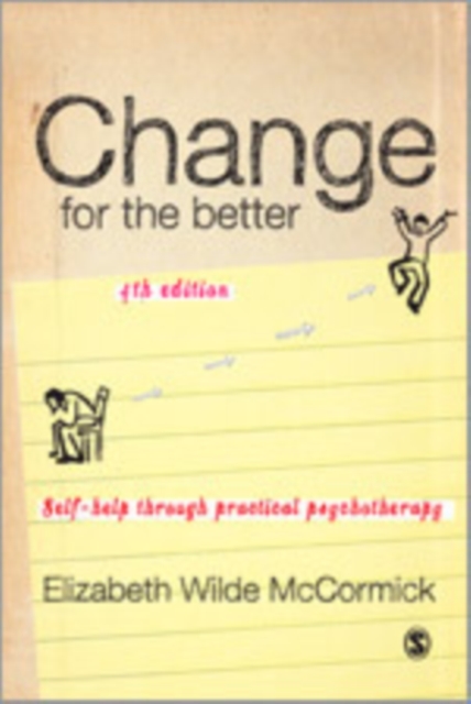 Change for the Better : Self-help Through Practical Psychotherapy, Hardback Book