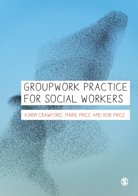 Groupwork Practice for Social Workers, Hardback Book