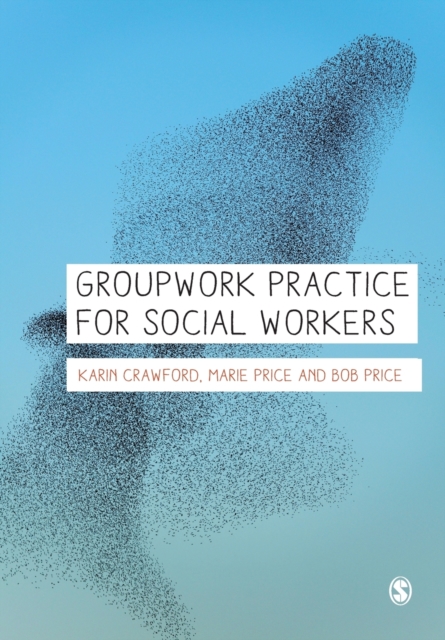Groupwork Practice for Social Workers, Paperback / softback Book