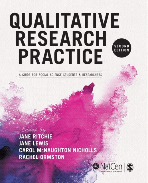 Qualitative Research Practice : A Guide for Social Science Students and Researchers, Paperback / softback Book