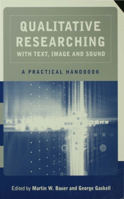 Qualitative Researching with Text, Image and Sound : A Practical Handbook for Social Research, EPUB eBook