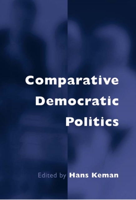 Comparative Democratic Politics : A Guide to Contemporary Theory and Research, EPUB eBook