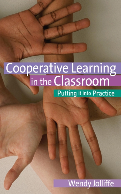 Cooperative Learning in the Classroom : Putting it into Practice, EPUB eBook