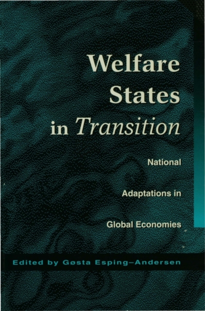Welfare States in Transition : National Adaptations in Global Economies, EPUB eBook