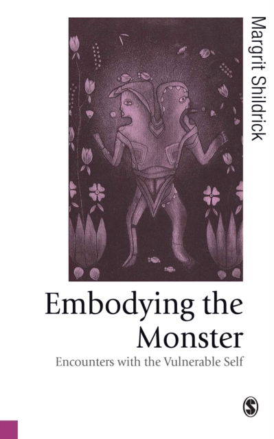 Embodying the Monster : Encounters with the Vulnerable Self, EPUB eBook