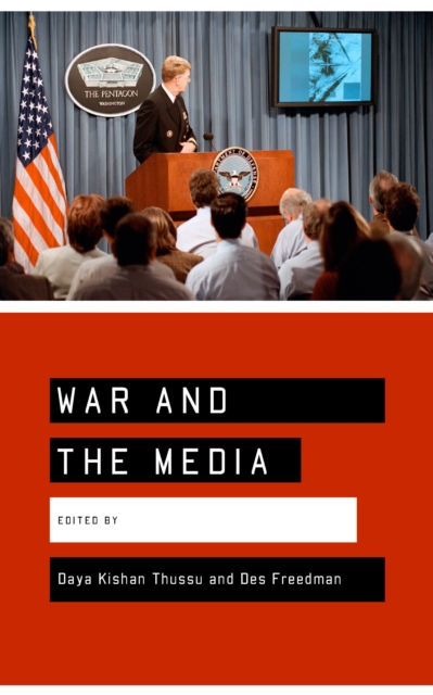 War and the Media : Reporting Conflict 24/7, EPUB eBook