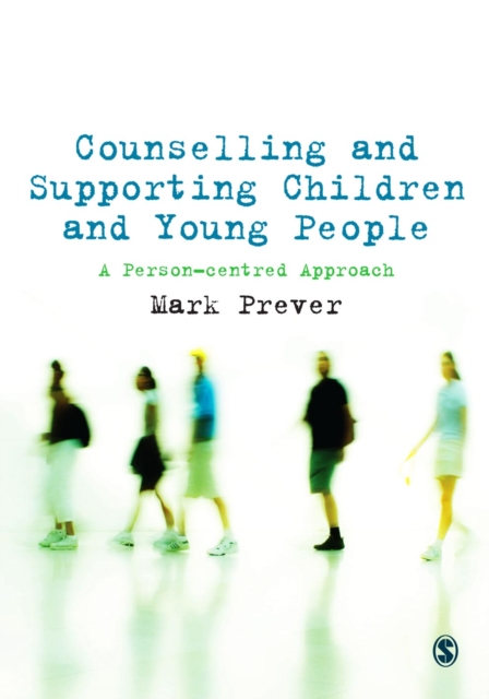 Counselling and Supporting Children and Young People : A Person-centred Approach, EPUB eBook