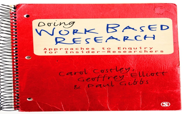 Doing Work Based Research : Approaches to Enquiry for Insider-Researchers, EPUB eBook