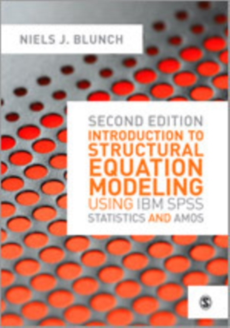 Introduction to Structural Equation Modeling Using IBM SPSS Statistics and Amos, Hardback Book