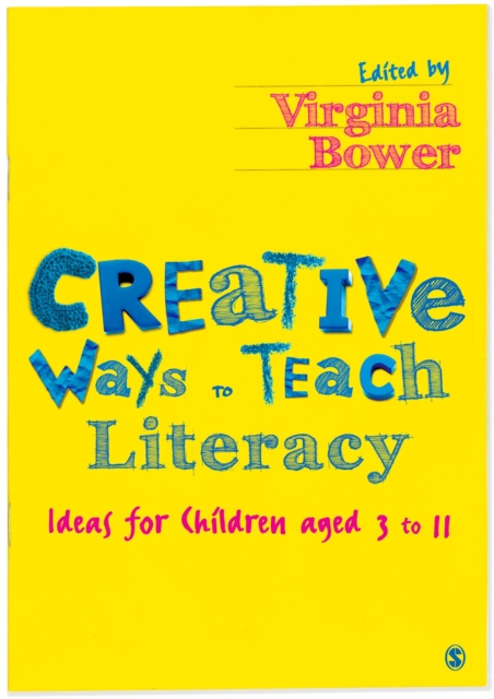 Creative Ways to Teach Literacy : Ideas for Children aged 3 to 11, PDF eBook