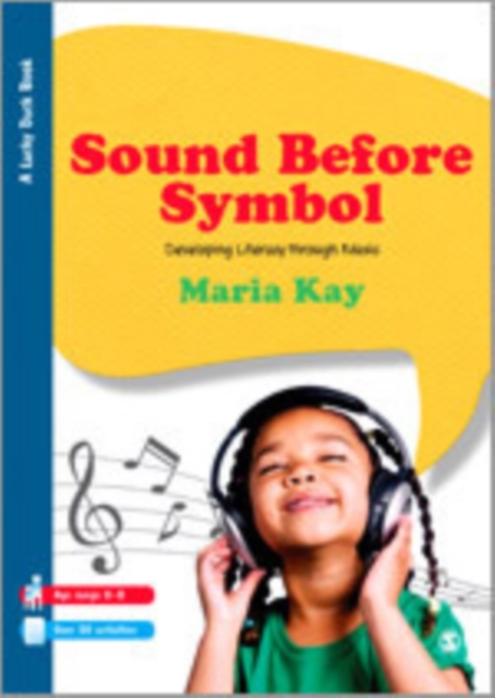 Sound Before Symbol : Developing Literacy Through Music, Hardback Book