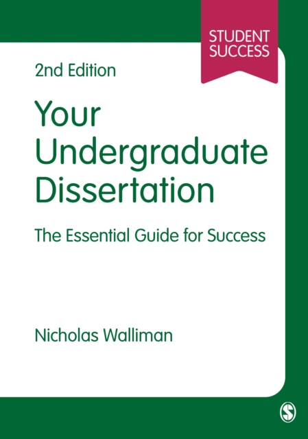Your Undergraduate Dissertation : The Essential Guide for Success, Paperback / softback Book