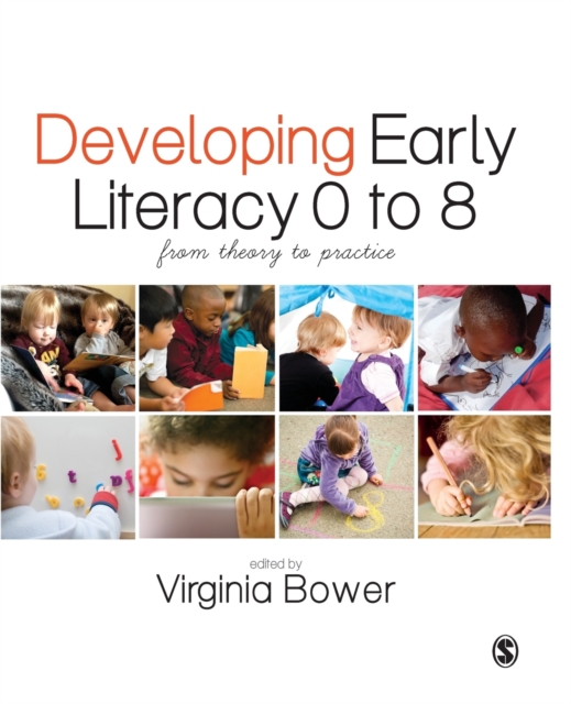 Developing Early Literacy 0-8 : From Theory to Practice, Paperback / softback Book
