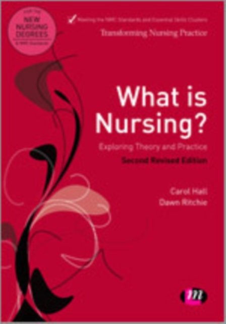 What is Nursing? Exploring Theory and Practice : Exploring Theory and Practice, Hardback Book