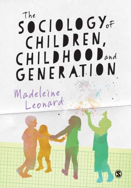 The Sociology of Children, Childhood and Generation, Paperback / softback Book
