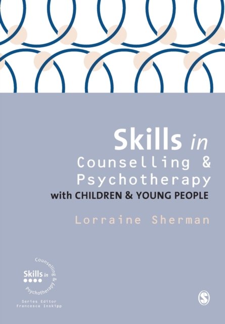 Skills in Counselling and Psychotherapy with Children and Young People, Paperback / softback Book