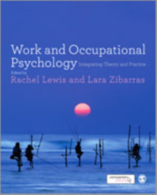 Work and Occupational Psychology : Integrating Theory and Practice, Hardback Book