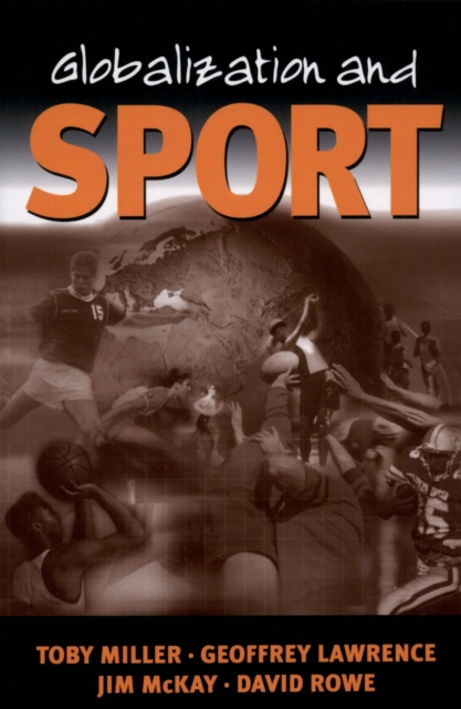 Globalization and Sport : Playing the World, PDF eBook