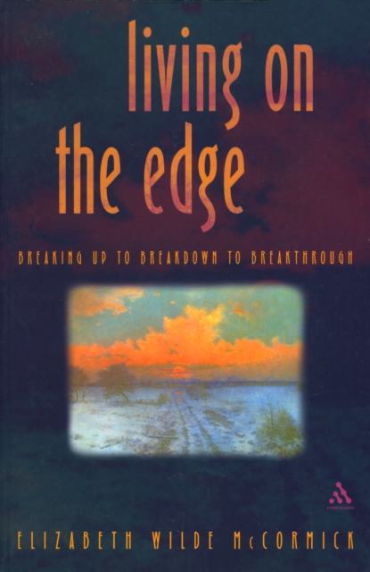 Living on the Edge : Breaking up to breakdown to breakthrough, PDF eBook