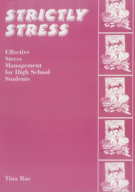 Strictly Stress : Effective Stress Management: A Series of 12 Sessions for High School Students, PDF eBook