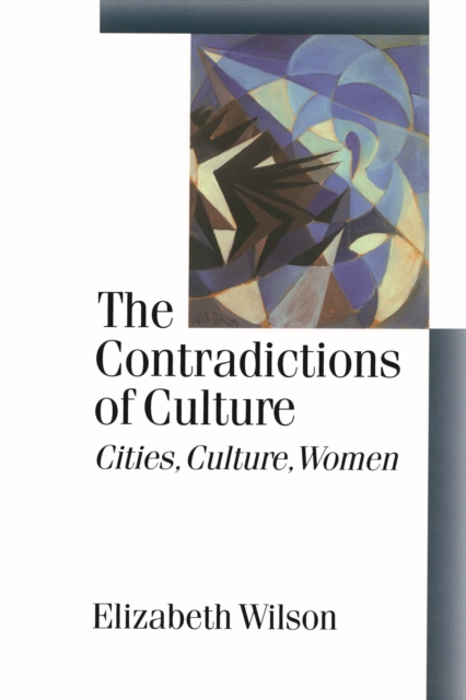 The Contradictions of Culture : Cities, Culture, Women, PDF eBook