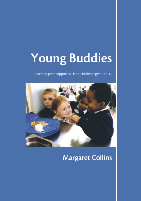 Young Buddies : Teaching Peer Support Skills to Children Aged 6 to 11, PDF eBook