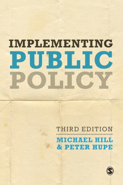 Implementing Public Policy : An Introduction to the Study of Operational Governance, Paperback / softback Book