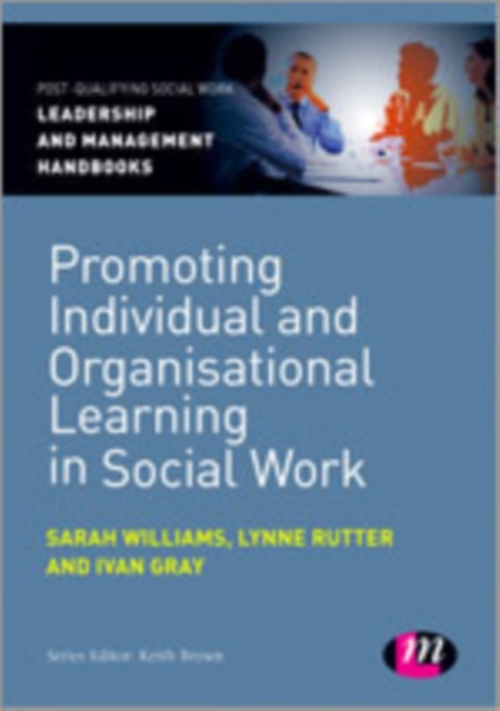 Promoting Individual and Organisational Learning in Social Work, Hardback Book