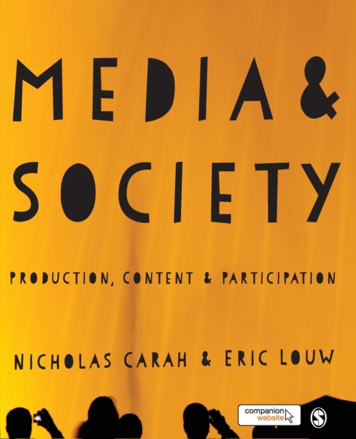 Media and Society : Production, Content and Participation, Paperback / softback Book