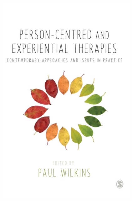 Person-centred and Experiential Therapies : Contemporary Approaches and Issues in Practice, Hardback Book