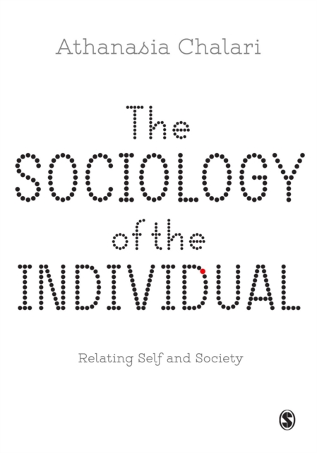 The Sociology of the Individual : Relating Self and Society, Hardback Book