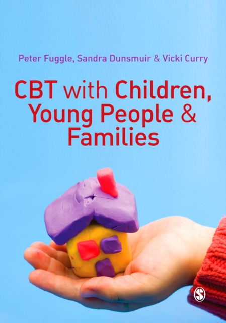 CBT with Children, Young People and Families, PDF eBook