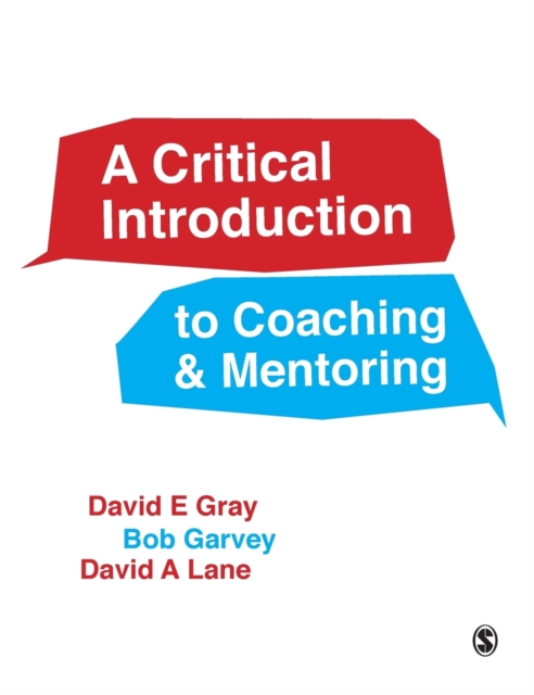 A Critical Introduction to Coaching and Mentoring : Debates, Dialogues and Discourses, Hardback Book