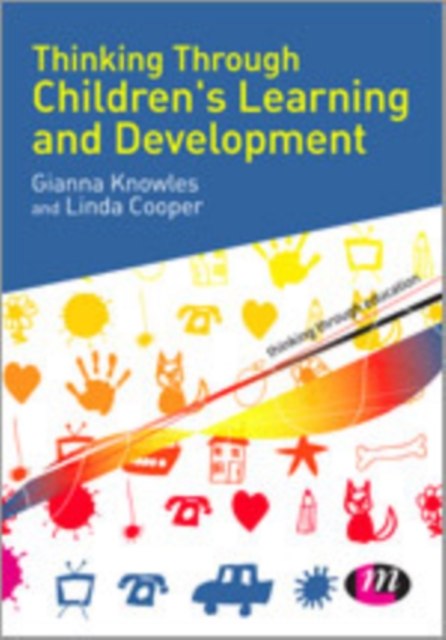 Thinking Through Children's Learning and Development, Hardback Book