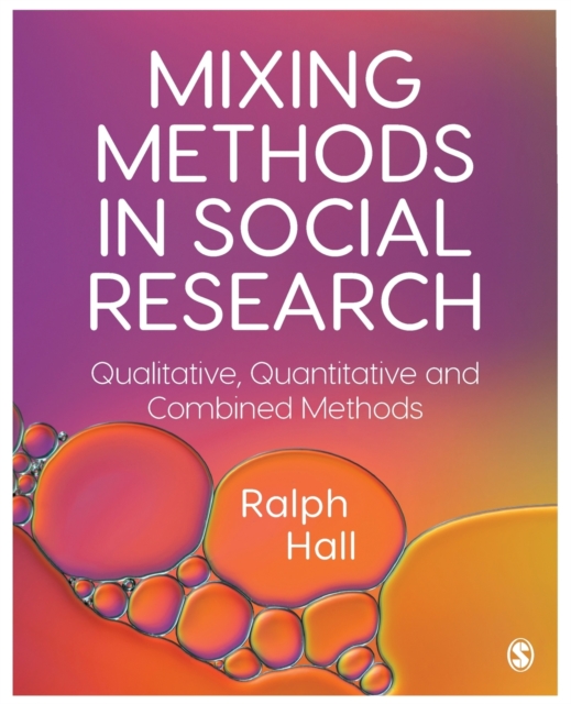 Mixing Methods in Social Research : Qualitative, Quantitative and Combined Methods, Paperback / softback Book