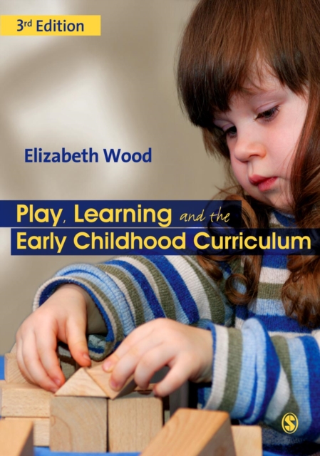 Play, Learning and the Early Childhood Curriculum : SAGE Publications, EPUB eBook