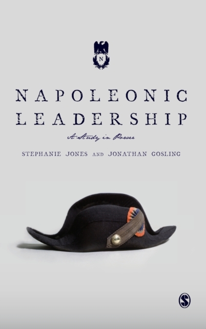 Napoleonic Leadership : A Study in Power, Hardback Book