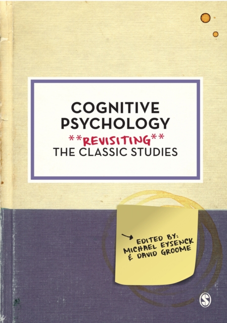 Cognitive Psychology : Revisiting the Classic Studies, Hardback Book