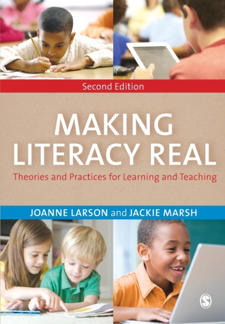 Making Literacy Real : Theories and Practices for Learning and Teaching, Paperback / softback Book