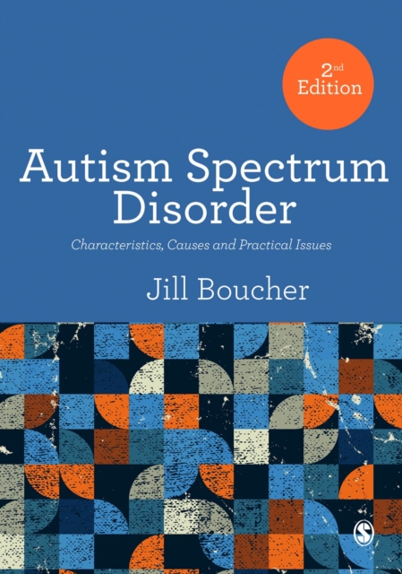 Autism Spectrum Disorder : Characteristics, Causes and Practical Issues, Hardback Book